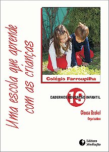 UMA ESCOLA QUE APRENDE COM AS CRIANÇAS