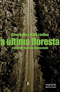 Livro A última floresta: a Amazônia na era da globalização
