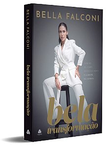 Livro Bela Transformação - Cuide Do Seu Corpo, Renove Sua...