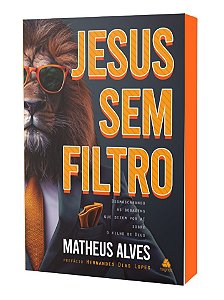 Livro Jesus Sem Filtro - Desmascarando As Bobagens Que Di...