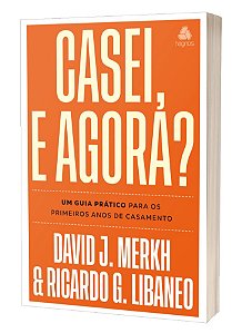 Livro Casei, E Agora? - Um Guia Prático Para Os Primeiros...