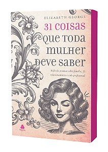 Livro 31 Coisas Que Toda Mulher Deve Saber