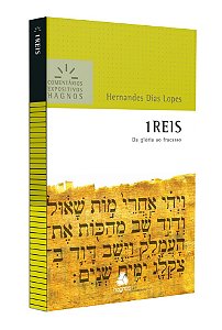 Livro 1 Reis - Comentários Expositivos Hagnos: da glória ao fra...