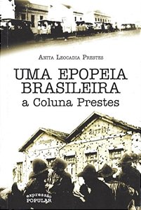 Livro Uma Epopeia Brasileira- A Coluna Prestes