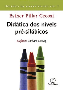 Livro Didática dos níveis pré-silábicos (vol. 1 didática da alf...