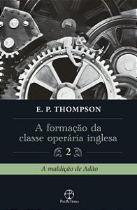 Livro A formação da classe operária inglesa (Vol. 2)