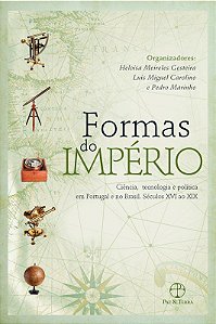 Livro Formas do império: Ciência, tecnologia e política e...
