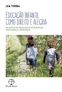 Livro Educação infantil como direito e alegria: Em busca ...