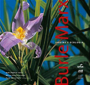 Livro Burle Marx: jardins e ecologia