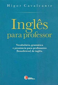 Livro Inglês para professor: Vocabulário, gramática e pro...