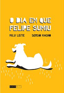 Livro O Dia Em Que Felipe Sumiu