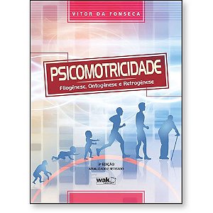 Livro Psicomotricidade - filogênese, ontogênese e retrogênese