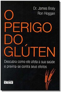 Livro O perigo do glúten: Descubra como ele afeta a sua s...