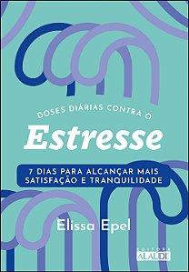 Livro Doses diárias contra o estresse: 7 dias para alcanç...