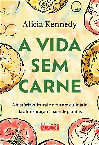 Livro A vida sem carne: a história cultural e o futuro cu...