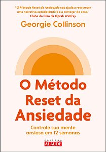 Livro O método reset da ansiedade: controle sua mente ans...