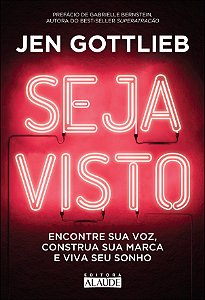 Livro Seja visto: encontre sua voz, construa sua marca e ...