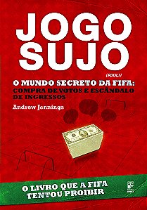 Livro Jogo sujo: O mundo secreto da Fifa