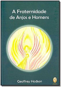 Livro A Fraternidade De Anjos E Homens
