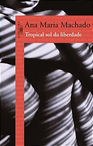 Livro Tropical sol da liberdade