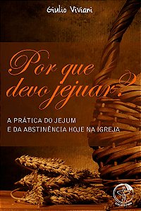 Livro Por que devo jejuar: a pratica do jejum e da abstinencia ...