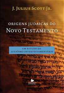 Livro Origens judaicas do novo testamento