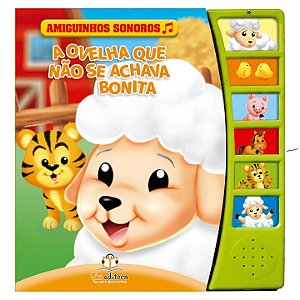 Livro Amiguinhos Sonoros: A Ovelha Que Não Se Achava Boni...