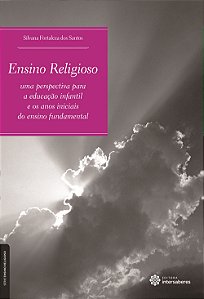 Livro Ensino Religioso - Uma Perspectiva Para A Educação Infant...