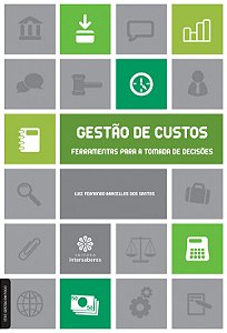 Livro Gestão De Custos - Ferramentas Para A Tomada De Dec...