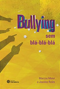 Livro Bullying sem blá-blá-blá