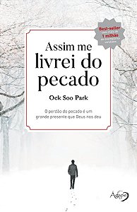 Livro Assim me livrei do pecado: o perdão do pecado é um ...