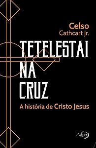Livro Tetelestai na cruz: a história de Cristo Jesus