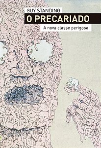 Livro O precariado: A nova classe perigosa