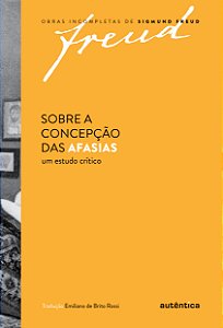 Livro Sobre a concepção das afasias: Um estudo crítico