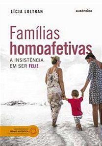 Livro Famílias homoafetivas: A insistência em ser feliz
