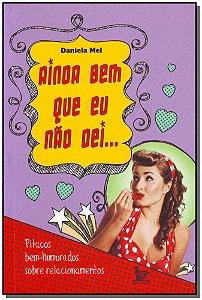 Livro Ainda Bem Que Eu Nao Dei