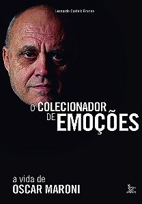 Livro O colecionador de emoções: A vida de Oscar Maroni