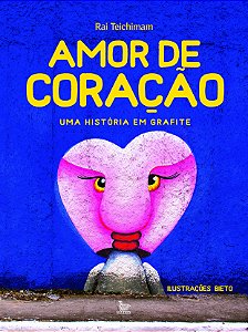 Livro Amor de coração: Uma história em grafite