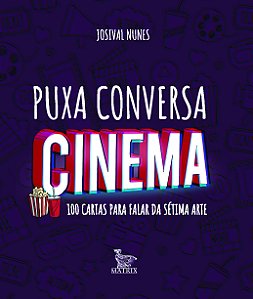Livro Puxa conversa cinema: 100 cartas para falar da séti...
