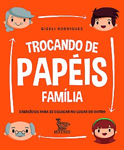 Livro Trocando de papéis - família: Exercícios para se co...