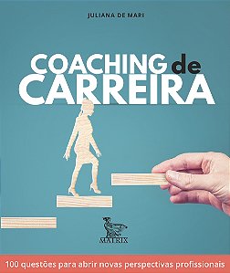 Livro Coaching de carreira: 100 questões para abrir novas...