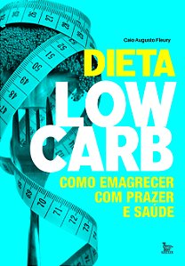 Livro Dieta low-carb: Como emagrecer com prazer e saúde