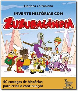 Livro Invente histórias com Zuzubalândia: 40 começos de h...