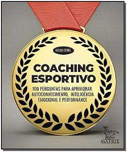 Livro Coaching esportivo: 100 perguntas para aprimorar au...
