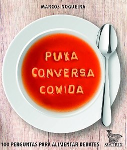 Livro Puxa conversa comida: 100 perguntas para alimentar ...