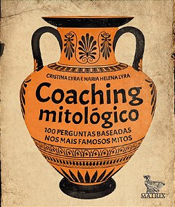 Livro Coaching mitológico: 100 perguntas baseadas nos mai...