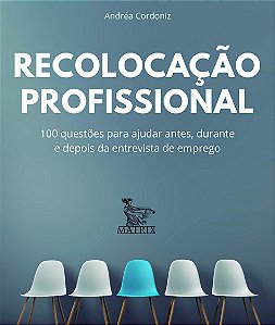 Livro Recolocação profissional: 100 questões para ajudar ...