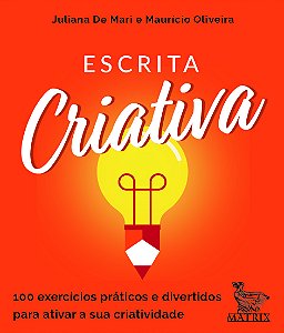 Livro Escrita criativa: 100 exercícios práticos e diverti...