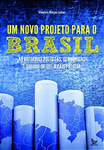 Livro Um novo projeto para o Brasil: As reformas política...