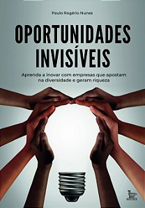 Livro Oportunidades invisíveis: Aprenda a inovar com empr...